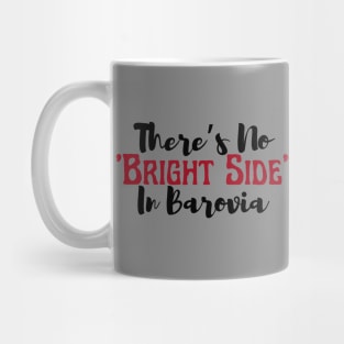 There's no Bright Side In Barovia Mug